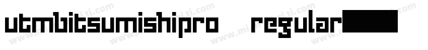 utmbitsumishipro regular字体转换